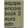 Equipe Encore Book 3 Euro Edn door Sue Finnie