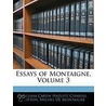 Essays of Montaigne, Volume 3 door William Carew Hazlitt