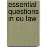 Essential Questions In Eu Law door August Reinisch