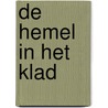 De hemel in het klad by I. Smeulders