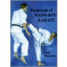 Essentials Of Wado-Ryu Karate door Chris Thompson