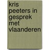 Kris Peeters in gesprek met Vlaanderen by K. Verstraete