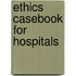 Ethics Casebook For Hospitals