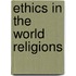 Ethics In The World Religions