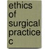 Ethics Of Surgical Practice C