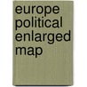 Europe Political Enlarged Map door National Geographic Maps