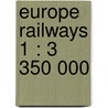 Europe Railways 1 : 3 350 000 door Itmb Canada