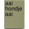 Aai hondje aai