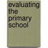 Evaluating The Primary School door Brian Hardie