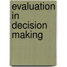 Evaluation in Decision Making door Naftaly S. Glasman