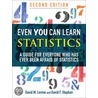 Even You Can Learn Statistics by Ph.D. David M. Levine