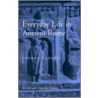 Everyday Life in Ancient Rome door Lionel Casson