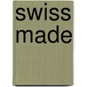 Swiss Made