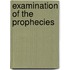 Examination Of The Prophecies