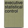 Executive Statistical Control door Dwight Thompson Farnham