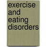 Exercise And Eating Disorders door Simona Giordano