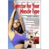 Exercise For Your Muscle Type by Michelle Lovitt