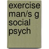 Exercise Man/S G Social Psych by Wiggins