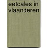 Eetcafes in Vlaanderen door B. Hendrickx