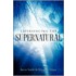 Experiencing The Supernatural