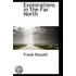 Explorations In The Far North