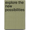 Explore The New Possibilities by Torrey Phillips