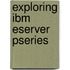 Exploring Ibm Eserver Pseries