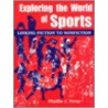 Exploring The World Of Sports door Phyllis J. Perry