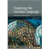 Exploring the German Language by Sally Johnson