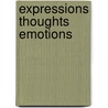 Expressions Thoughts Emotions by Susan L. Heberding
