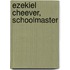 Ezekiel Cheever, Schoolmaster