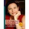 F. X. Mayr-Kur: Das Basisbuch by Irmgard Zierden