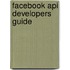 Facebook Api Developers Guide