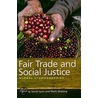 Fair Trade And Social Justice door Sarah Lyon