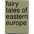 Fairy Tales Of Eastern Europe