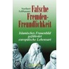 Falsche Fremdenfreundlichkeit by Norbert Falthauser