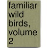 Familiar Wild Birds, Volume 2 by Walter Swaysland