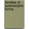 Families Of Automorphic Forms by Roelof W. Bruggeman