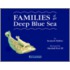 Families Of The Deep Blue Sea