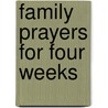 Family Prayers For Four Weeks door Gordon Calthrop