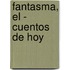 Fantasma, El - Cuentos de Hoy