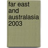 Far East and Australasia 2003 door Eur