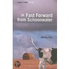 Fast Forward from Schoonwater door Willie Fritz