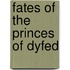 Fates of the Princes of Dyfed