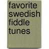 Favorite Swedish Fiddle Tunes by Tom Gilland