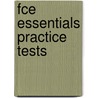 Fce Essentials Practice Tests by Charles Osbourne