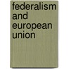 Federalism And European Union by Michael Burgess