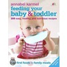 Feeding Your Baby And Toddler door Annabel Karmel