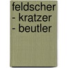Feldscher - Kratzer - Beutler door Simone Trieder