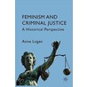 Feminism and Criminal Justice door Anne Logan